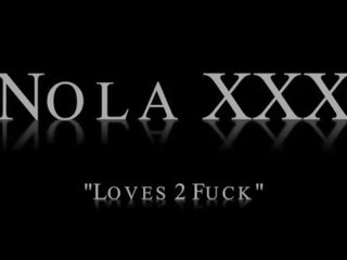 Nola Love XXX - Loves 2 Fuck (@WangWorldHD)